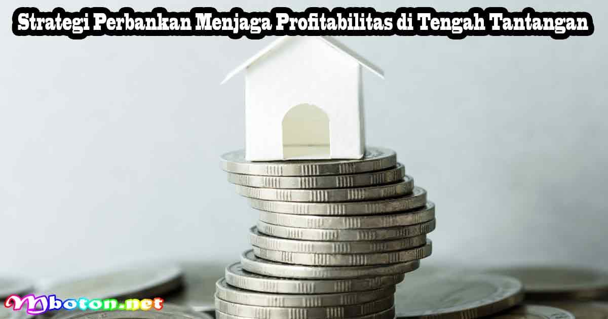 OJK Kinerja Perbankan 2025 Aman Walau Kredit Melambat 3 Strategi Perbankan Menjaga Profitabilitas di Tengah Tantangan