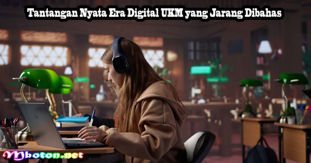 Pilar Ekonomi Era Digital UKM: Usaha Kecil dan Menengah 2 Tantangan Nyata Era Digital UKM yang Jarang Dibahas
