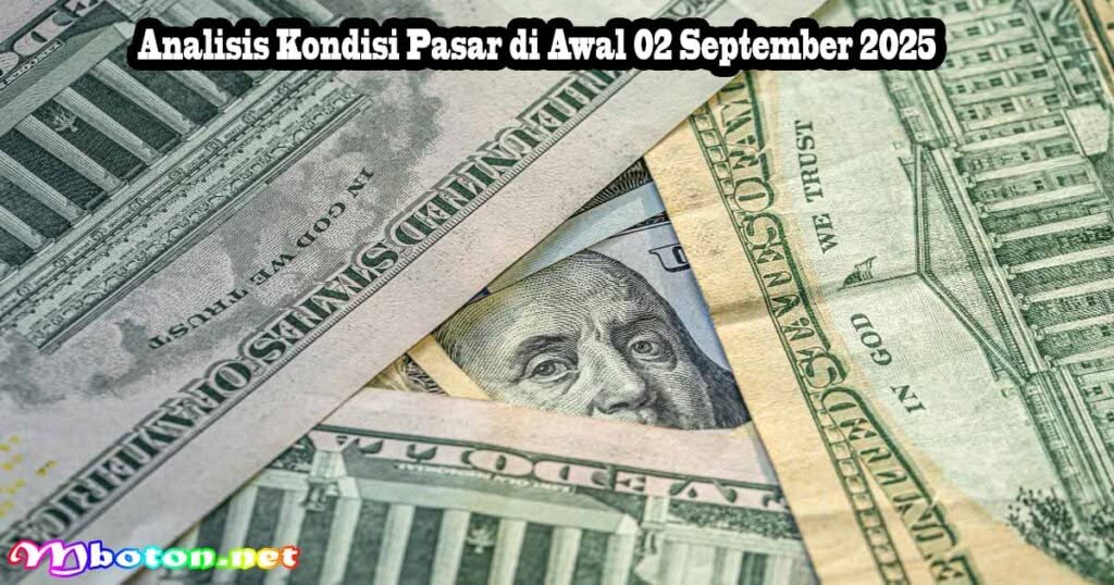 2 Sep 2025 Nilai Tukar Rupiah ke Dolar AS Hari Ini 1 Analisis Kondisi Pasar di Awal 02 September 2025