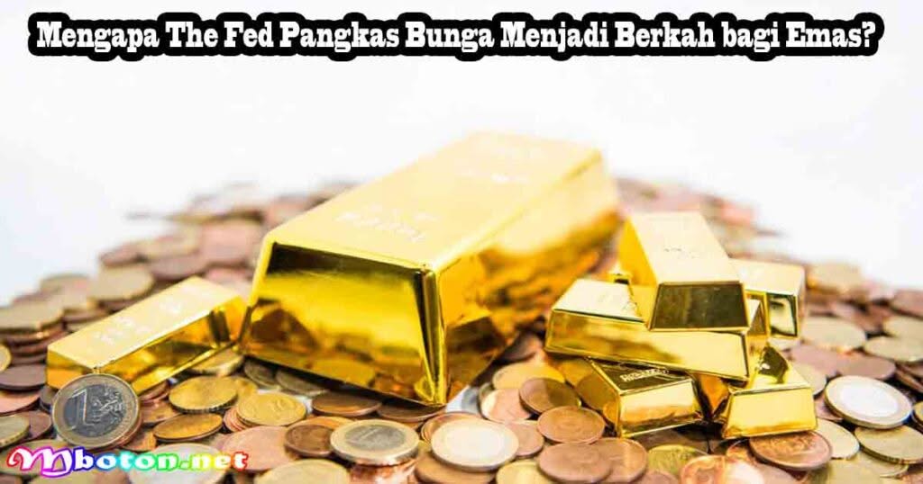 Sinyal The Fed Pangkas Bunga, Harga Emas Cetak Rekor Baru 1 Mengapa The Fed Pangkas Bunga Menjadi Berkah bagi Emas