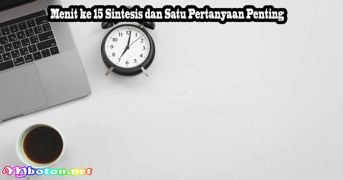 Cara Cepat Membaca Laporan Keuangan Dalam 15 Menit 3 Menit ke 15 Sintesis dan Satu Pertanyaan Penting
