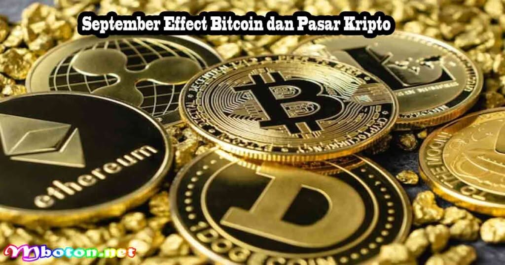 September Effect Guncang Kripto? Analis Ungkap Strateginya 1 September Effect Bitcoin dan Pasar Kripto