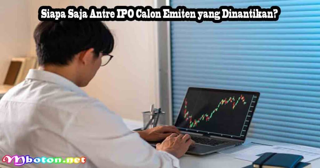 10 Perusahaan Antre IPO, BEI Kejar Kualitas Lighthouse 1 Siapa Saja Antre IPO Calon Emiten yang Dinantikan?