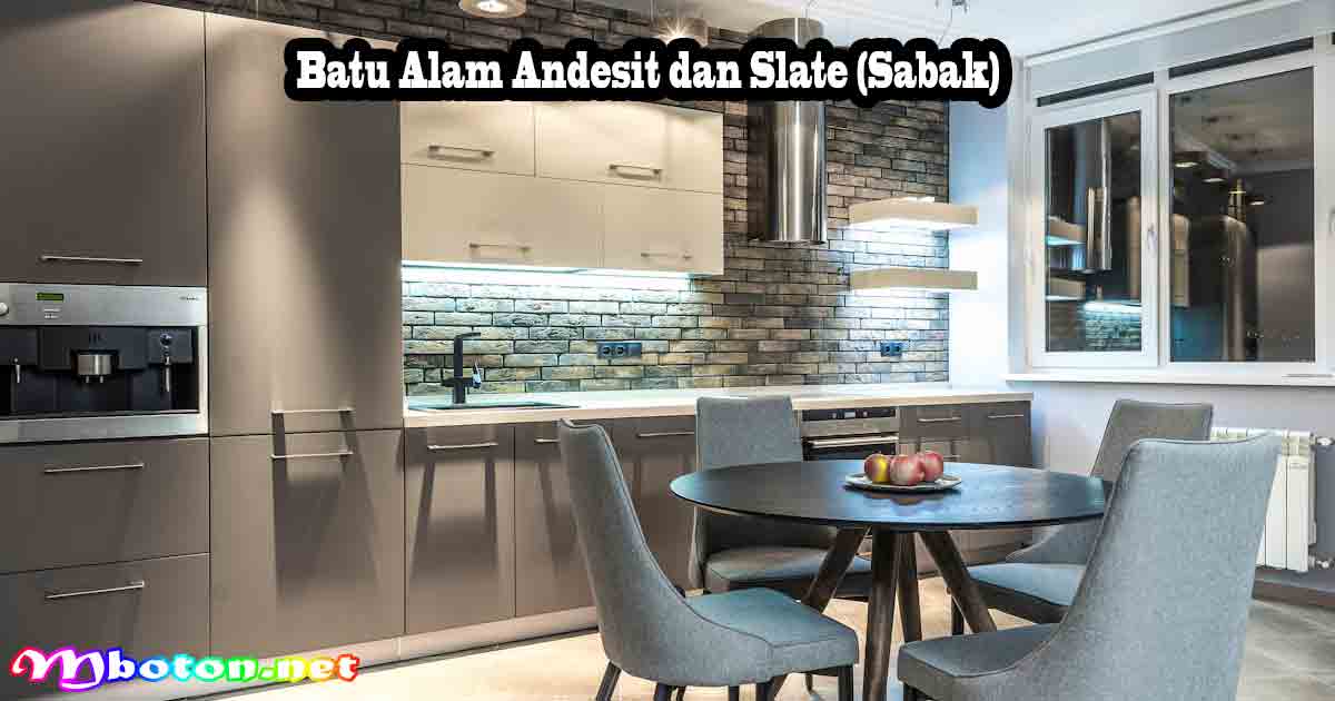 12 Model Keramik Lantai Dapur Estetis 7 Batu Alam Andesit dan Slate (Sabak)